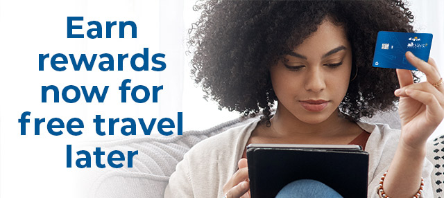 Earn rewards now for free travel later