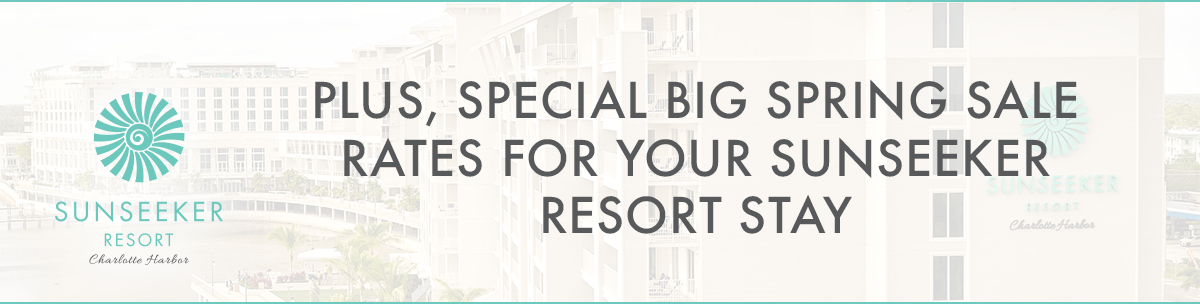 Plus, Special Presidents Day Sale Rates For Your Sunseeker Resort Stay