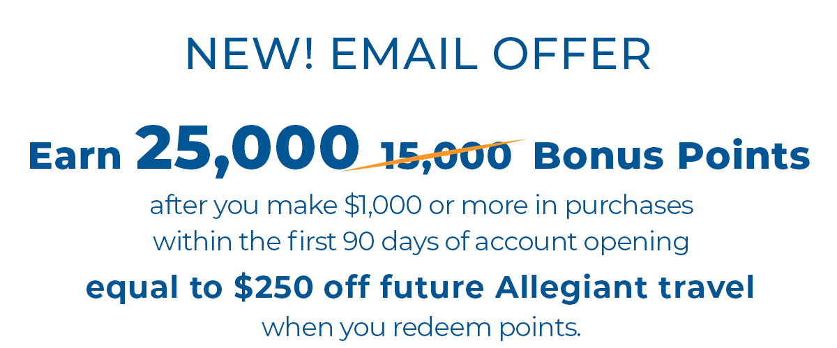 Earn 25,000 Bonus Points