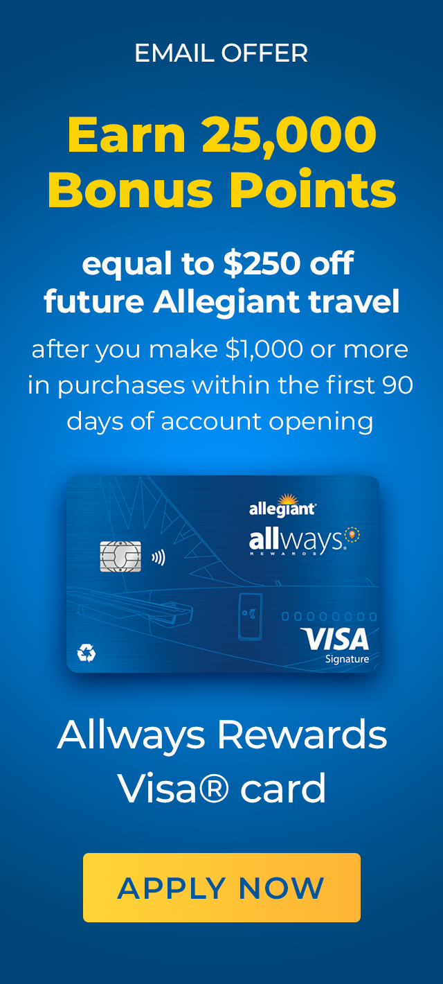 Easrn 25,000 Bonus Points equal to $250 off future Allegiant travel