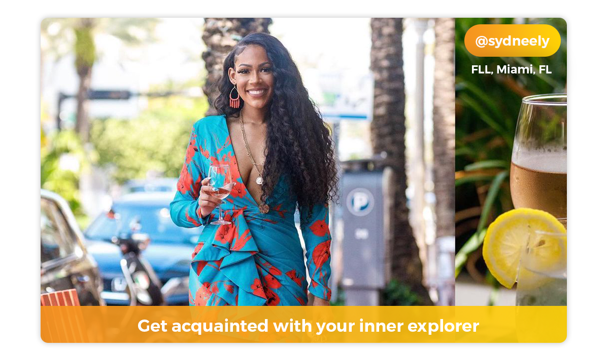Get acquainted with your inner explorer | FLL, Miami, FL | @sydneely