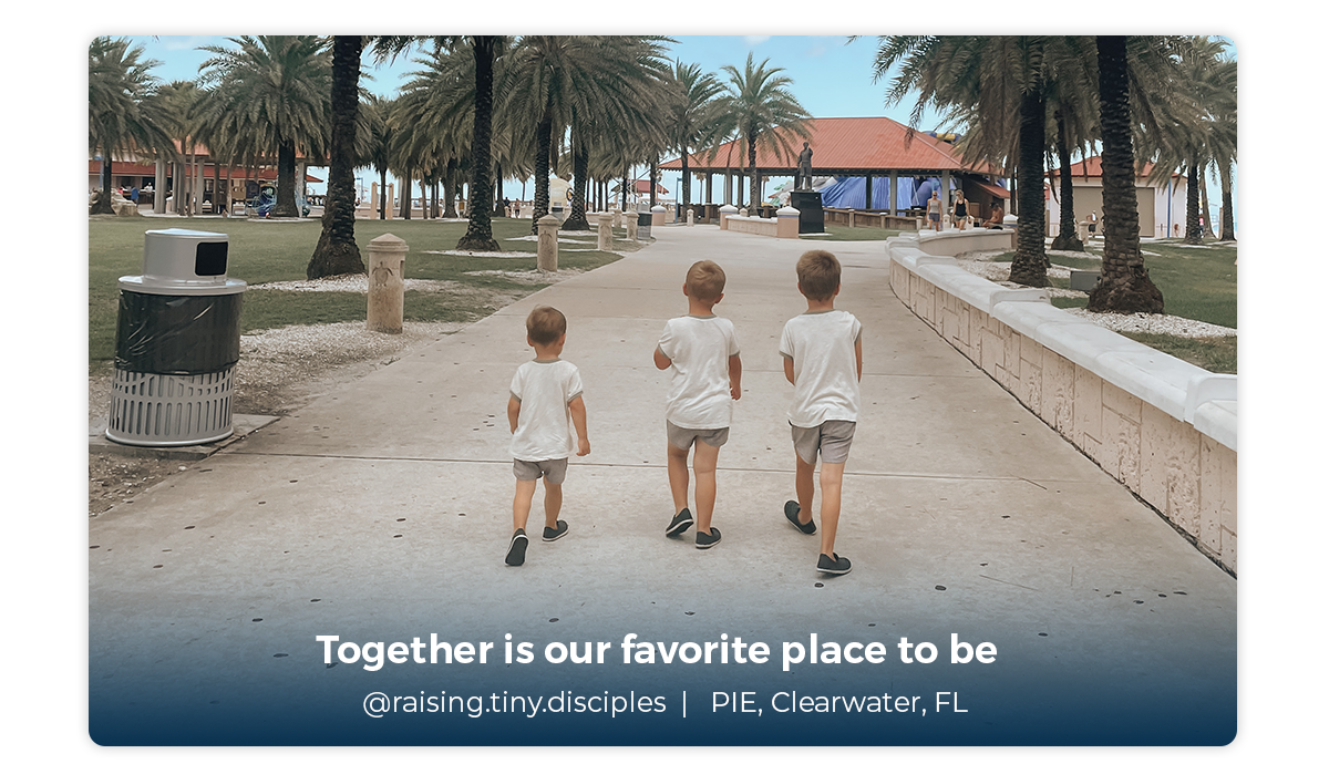 Together is our favorite place to be | PIE, Clearwater, FL | @raising.tiny.disciples