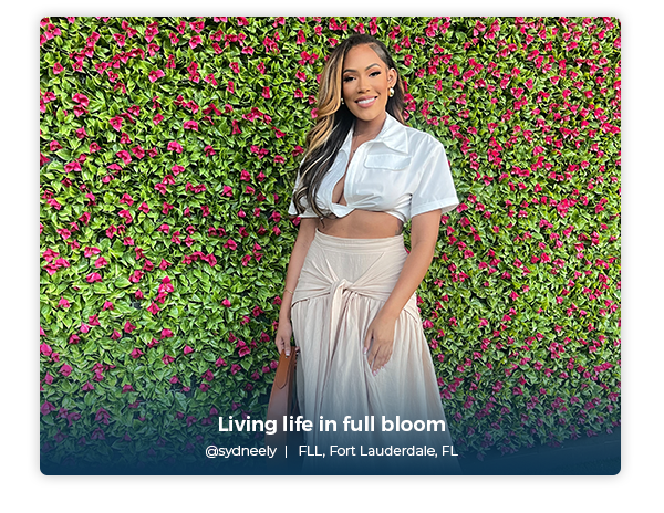 Living life in full bloom | FLL, Fort Lauderdale, FL | @sydneely