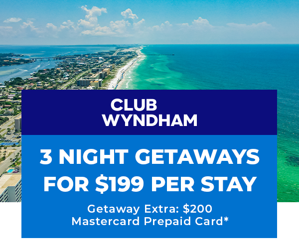Club Wyndham | 3 Night Getaways For $199 Per Stay
