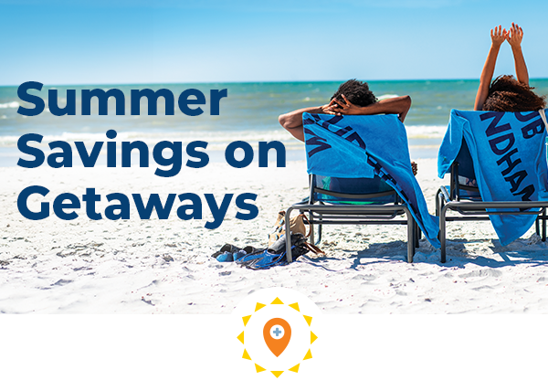 Summer Savings on Getaways
