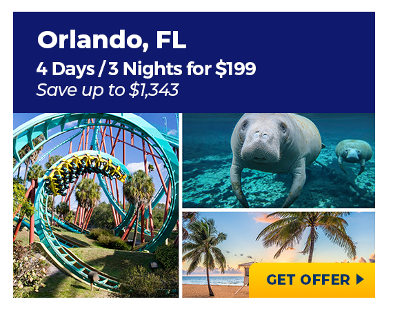 Orlando, FL | 4 Days/3 Nights for $199 |  Save up to $1,343