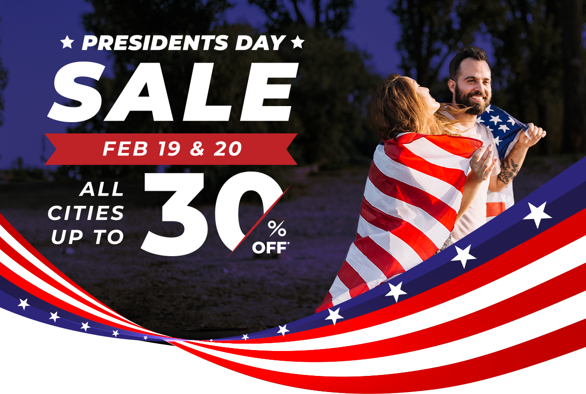 Presidents Day Sale | Feb 19th and 20th | All cities up to 30% off