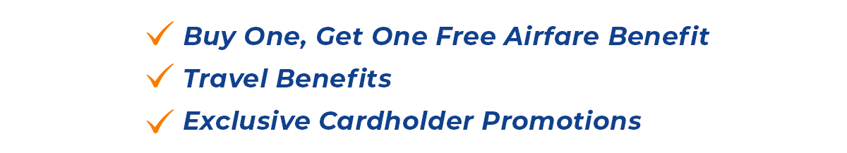 Buy One, Get One Free Airfare Benefit | Travel Benefits | Exclusive Cardholder Promotions