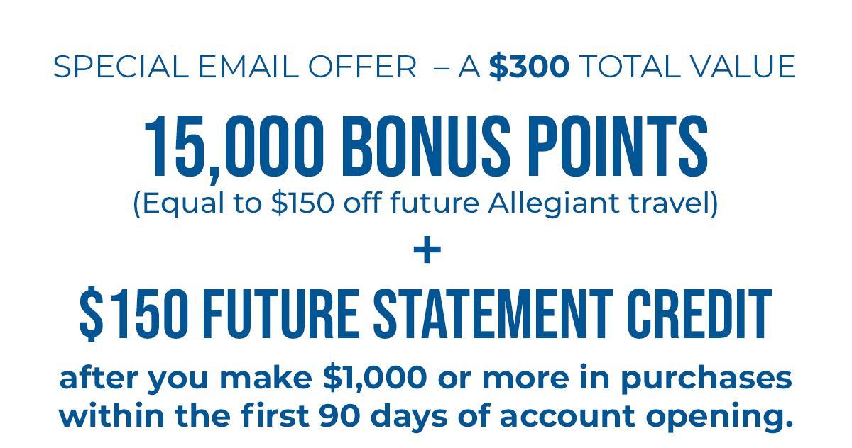 15,000 Bonus Points | Get a $150 Future Statement Credit''