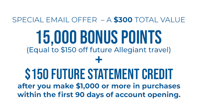15,000 Bonus Points | Get a $150 Future Statement Credit''