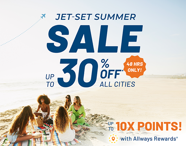 JET-SET SUMMER SALE - Up to 30% OFF all cities - 48 HOURS ONLY