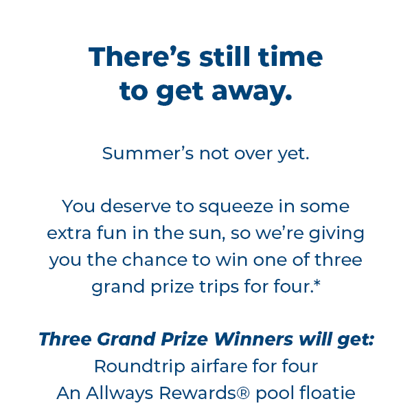 There’s still time to get away.