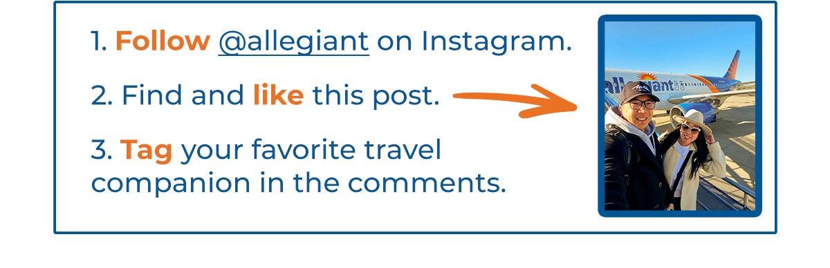 Follow @allegiant on Instagram.