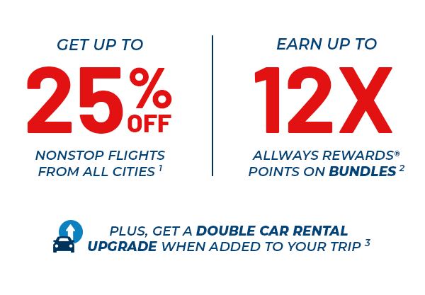 Get up to 25% off nonstop flights from all cities | Earn up to 12X Allways Rewards® Points on Bundles