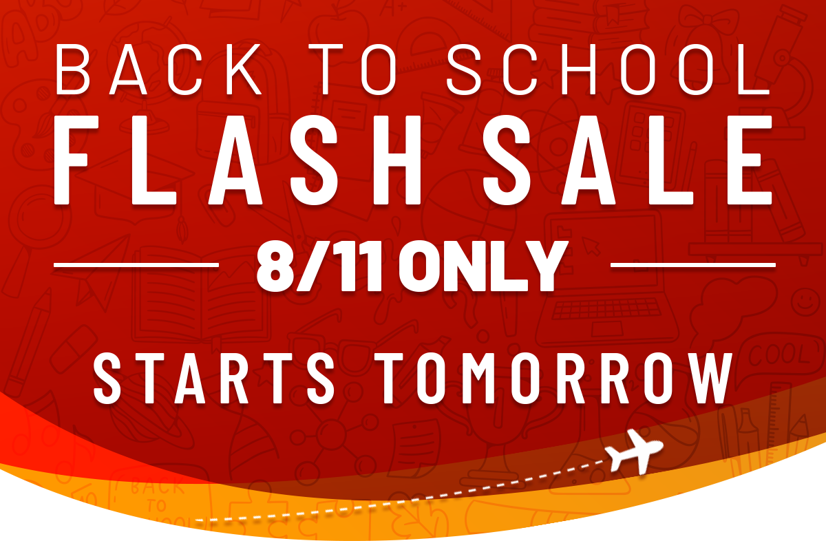 BACK TO SCHOOL FLASH SALE | 8/11 ONLY | Starts Tomorrow