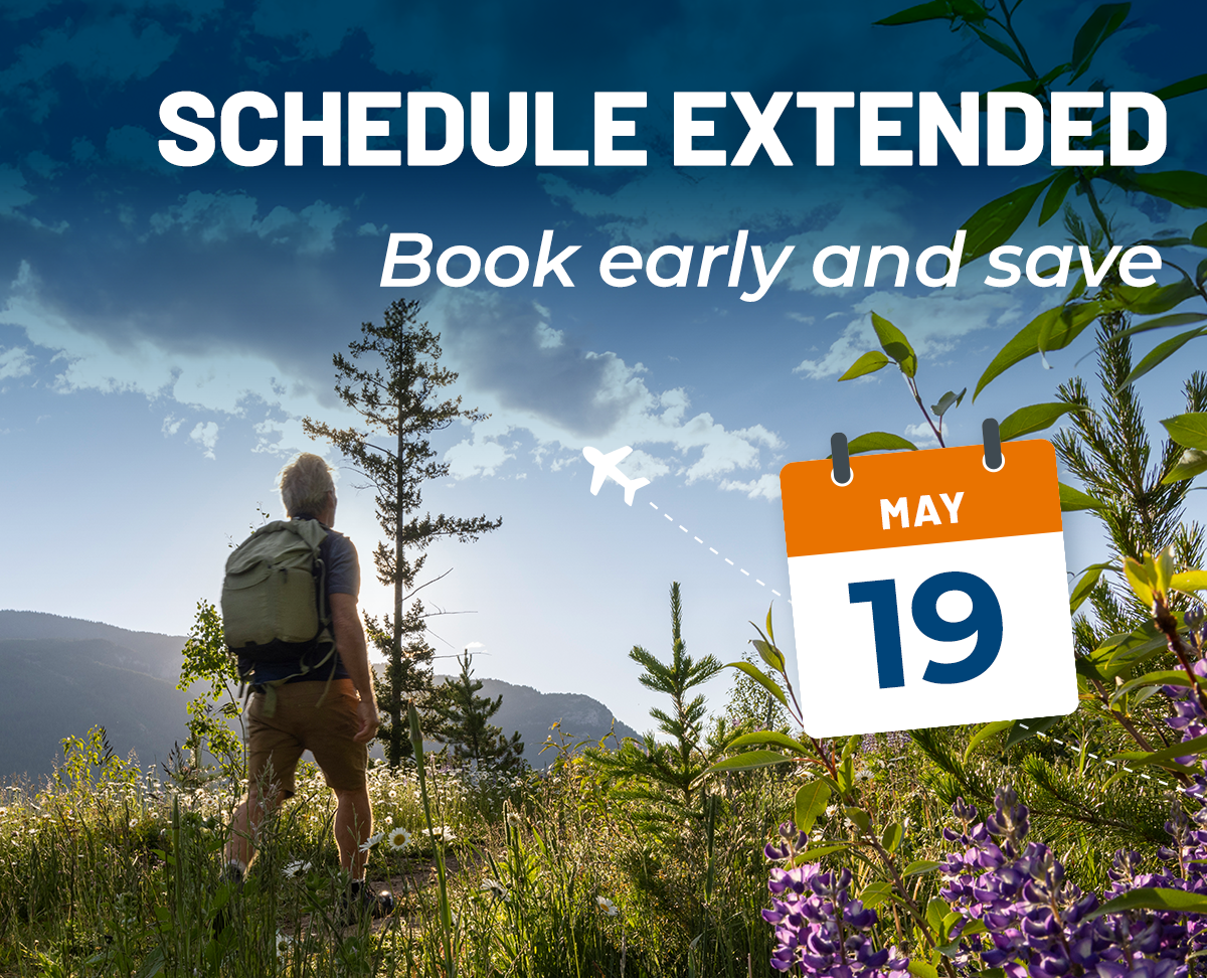 SCHEDULE EXTENDED | Book early and save